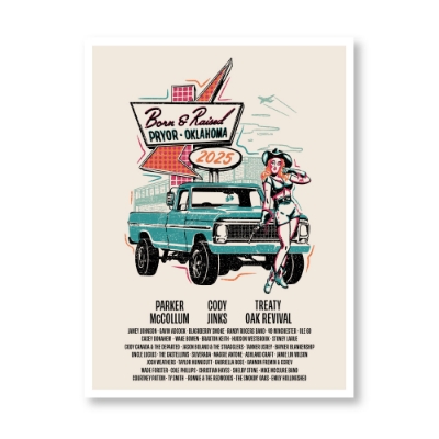 Born & Raised 2025 concert poster with retro truck, pin-up cowgirl, neon sign, and artist lineup in Pryor, OK