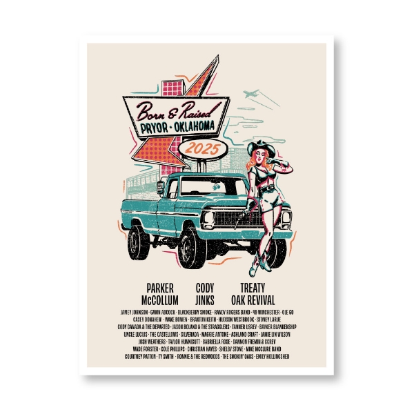 Born & Raised 2025 concert poster with retro truck, pin-up cowgirl, neon sign, and artist lineup in Pryor, OK